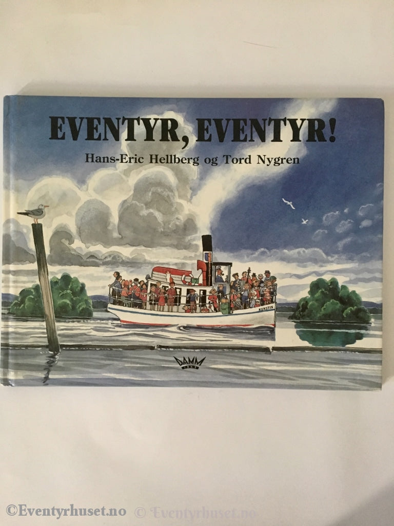 Hans-Eric Hellberg Tord Nygren. 1990. Eventyr Eventyr! Eventyrbok