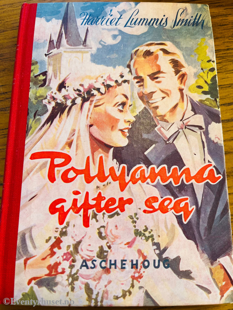 Harriet Lummis Smith. 1921. Pollyanna gifter seg. Bok.