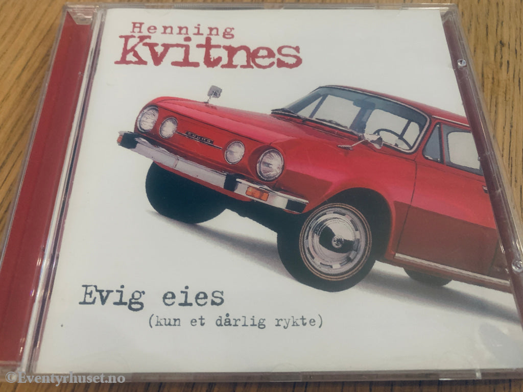 Henning Kvitnes - Evig eies (kun et dårlig rykte), 1998. CD.