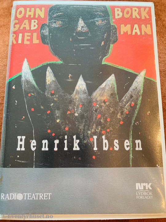 Henrik Ibsen. 1969/99. John Gabriel Borkman (Nrk). Lydbok På Dobbel Kassett. Kassett (Mc)