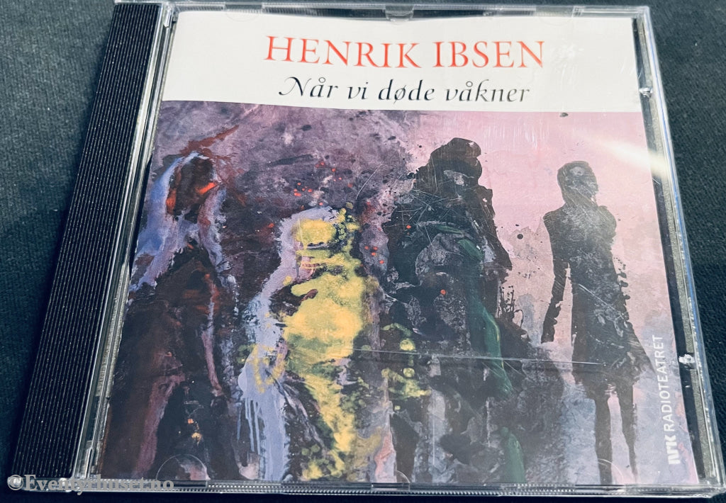 Henrik Ibsen. Når Vi Døde Våkner. Lydbok På Cd. Nrk Radioteateret.