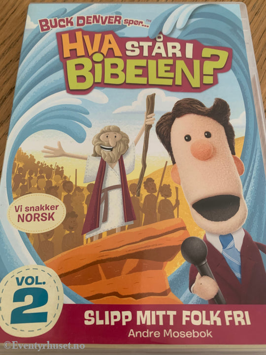 Hva står i Bibelen? Vol. 2 – Slipp mitt folk fri (2011). DVD.