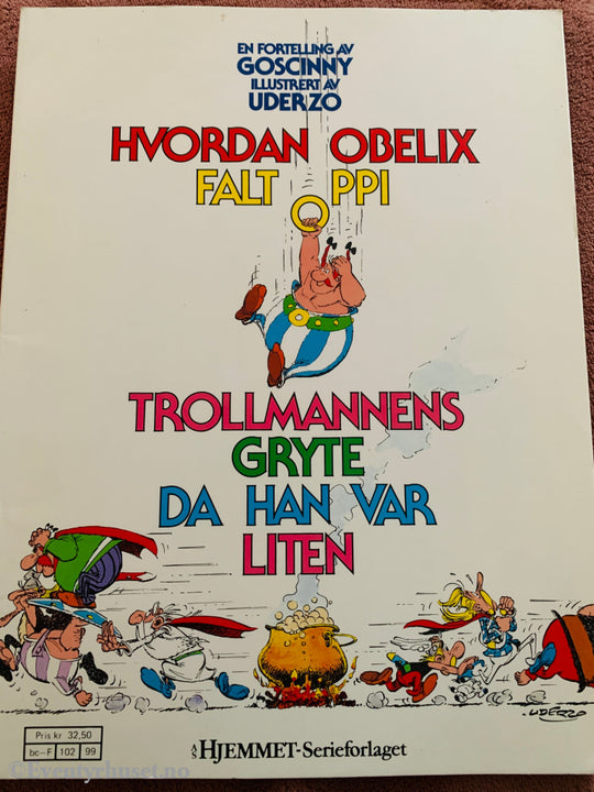 Hvordan Obelix falt oppi trollmannens gryte da han var liten (1999). Tegneseriealbum.