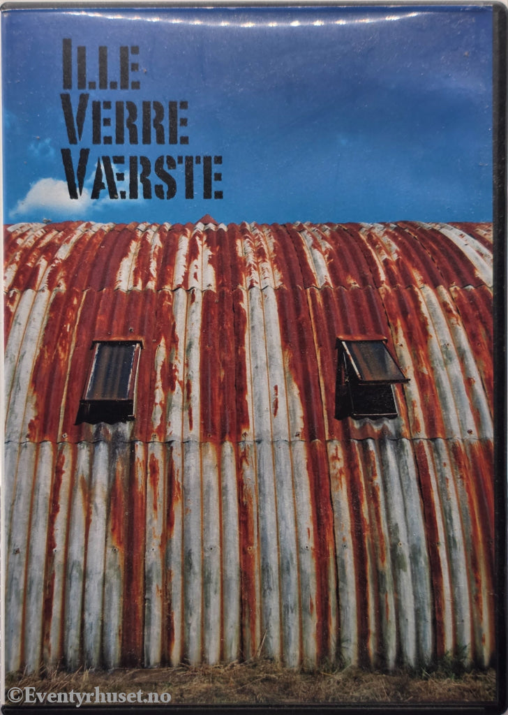Ille Verre Værste (2005). DVD.