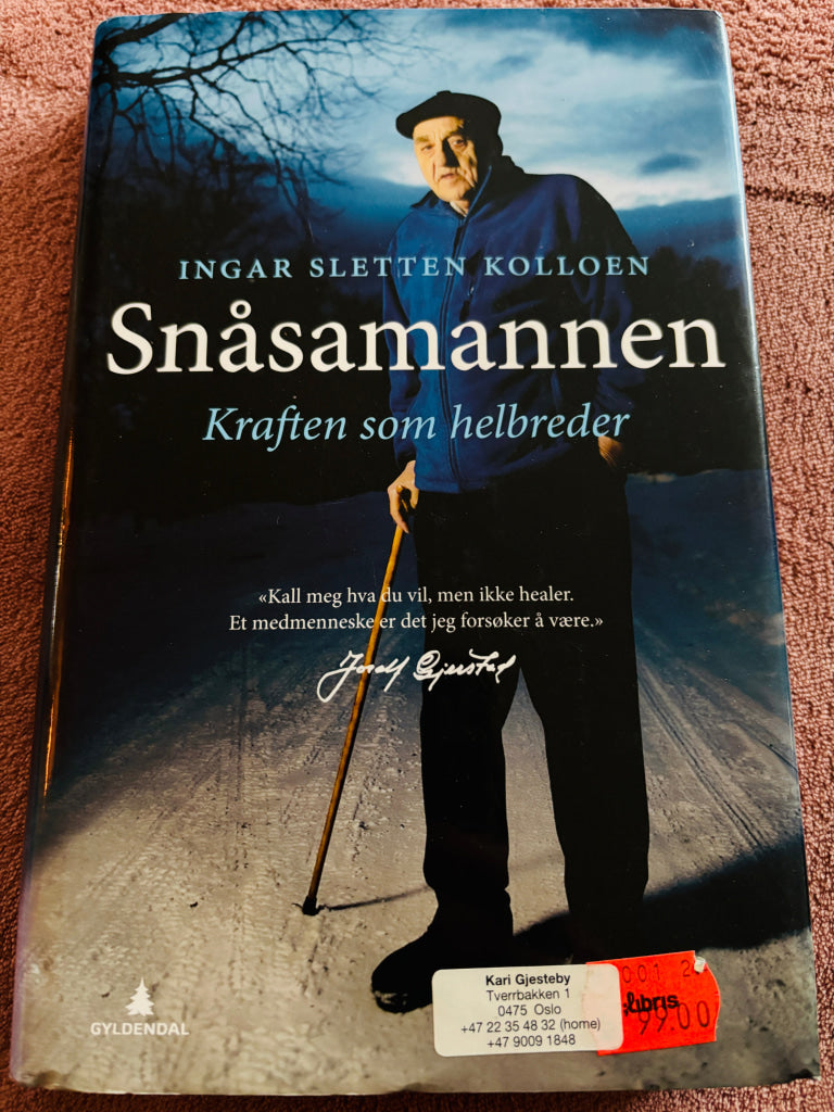 Ingar Sletten Kolloen – Snåsamannen: Kraften som helbreder. Bok.