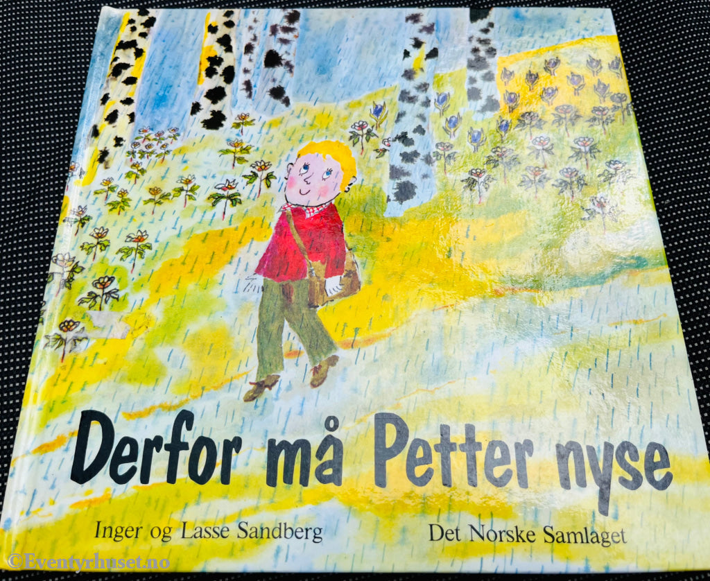 Inger & Lasse Sandberg. 1982. Derfor Må Petter Nyse. Fortelling