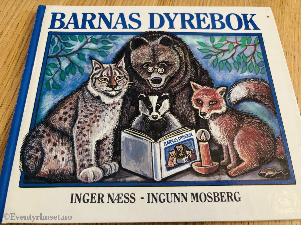 Inger Næss & Ingunn Mosberg. Barnas dyrebok. Bok.