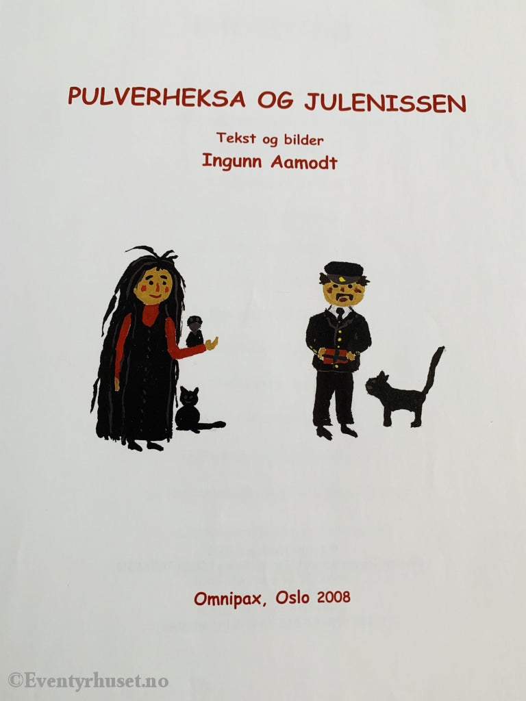 Ingunn Aamodt. 2008. Pulverheksa Og Julenissen. Fortelling
