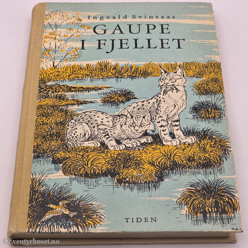 Ingvald Svinsaas. 1956. Gaupe i fjellet. Bok.