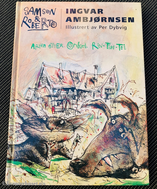 Ingvar Ambjørnsen. 199&. Samson & Roberto 1. Arven Etter Onkel Rin-Tin-Tei. Fortelling