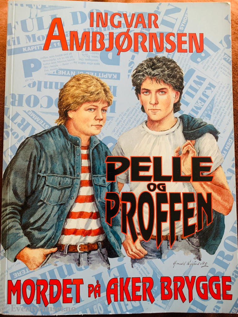 Ingvar Ambjørnsen. Pelle og Proffen: Mordet på Aker Brygge. 1995. Bok.