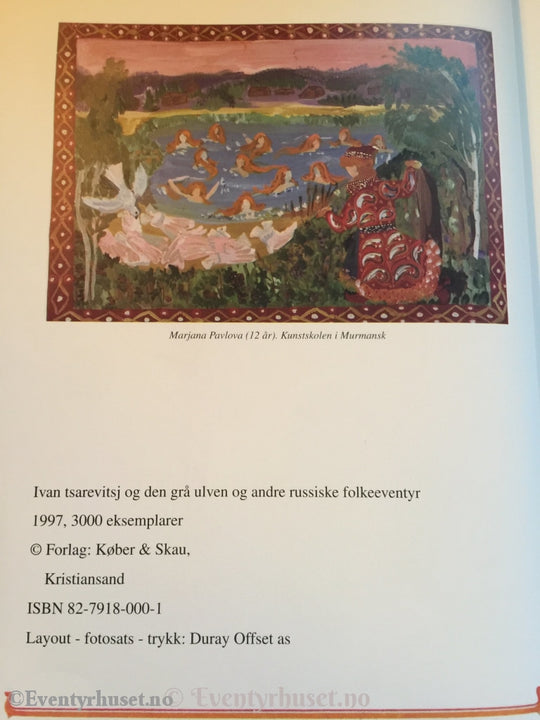 Ivan Tsarevitsj Og Den Grå Ulven Andre Russiske Folkeeventyr. 1997. Eventyrbok