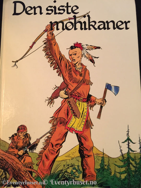 J. F. Cooper. 1984. Den Siste Mohikaner. Eventyrbok