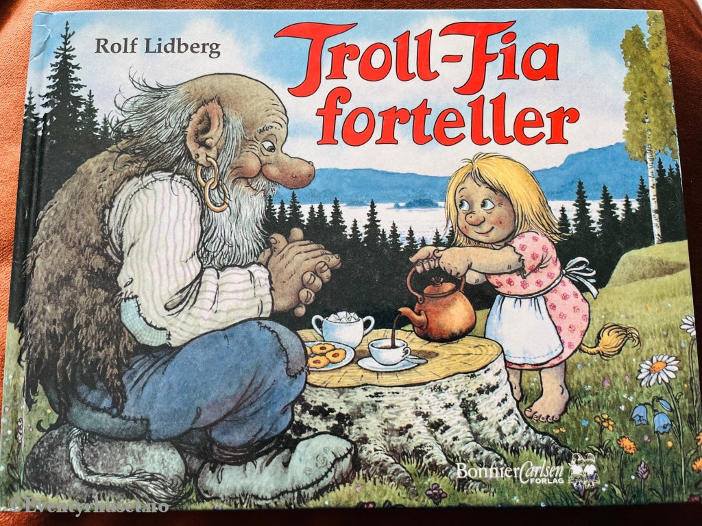 Jan Lööf & Rolf Lindberg. 1994. Troll-Fia Forteller. Fortelling