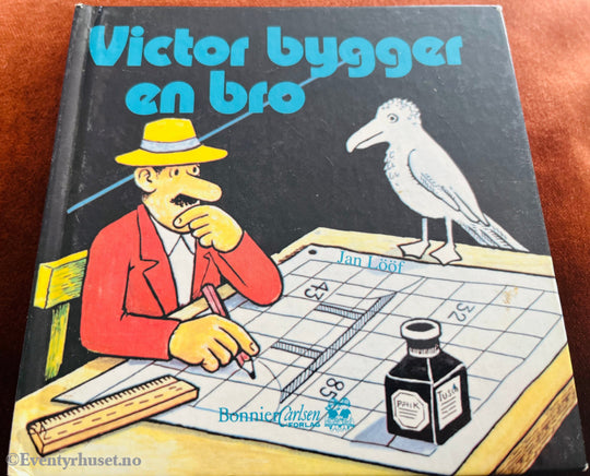 Jan Lööf - Victor Bygger En Bro. Fortelling