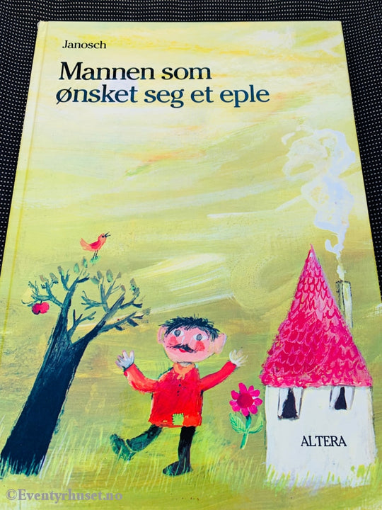 Janosch. 1986. Mannen Som Ønsket Seg Et Eple. Fortelling