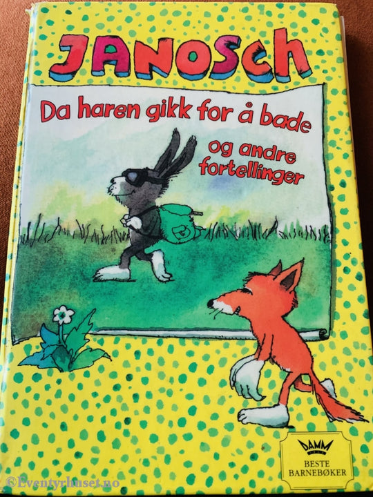 Janosch. 1994/96. Da Haren Gikk For Å Bade Og Andre Fortellinger. Fortelling