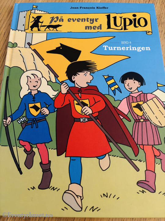 Jean-François Kieffer: På eventyr med Lupio - Bind 4: Turneringen. Bok.