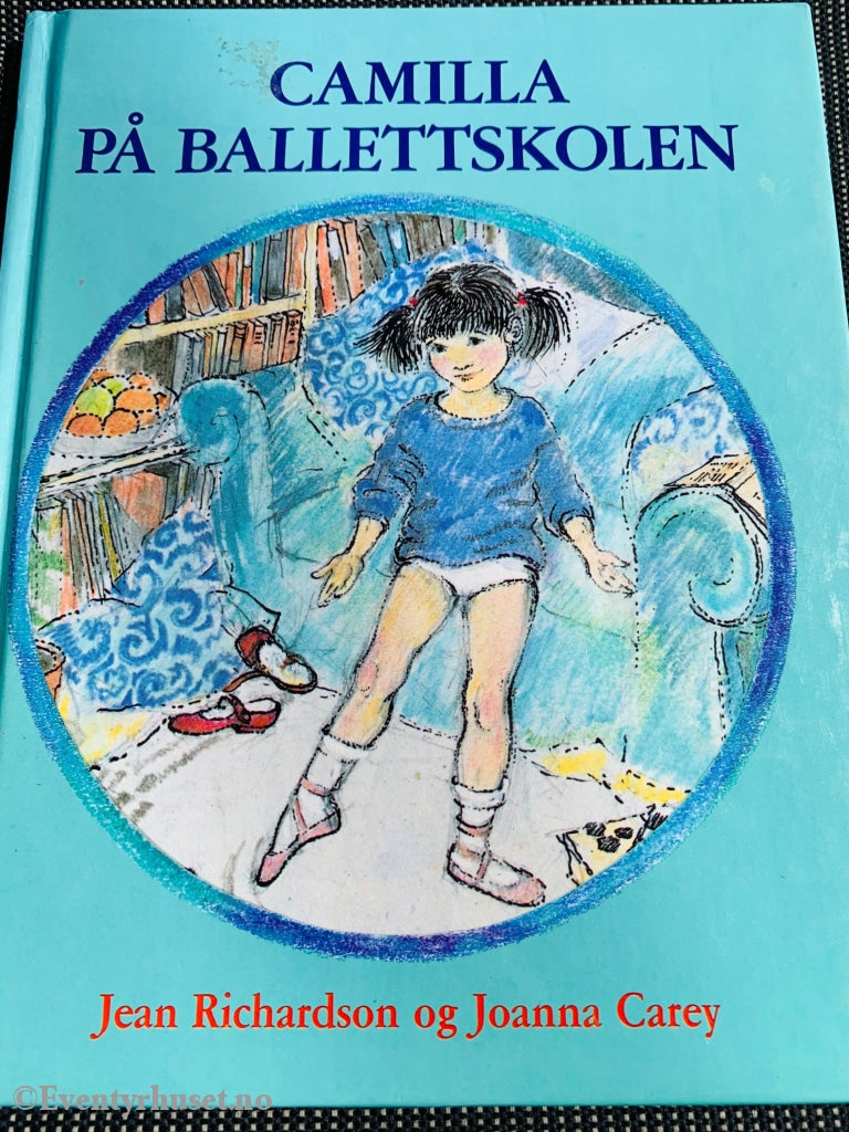 Jean Richardson Og Joanna Carey. 1987. Camilla På Ballettskolen. Fortelling