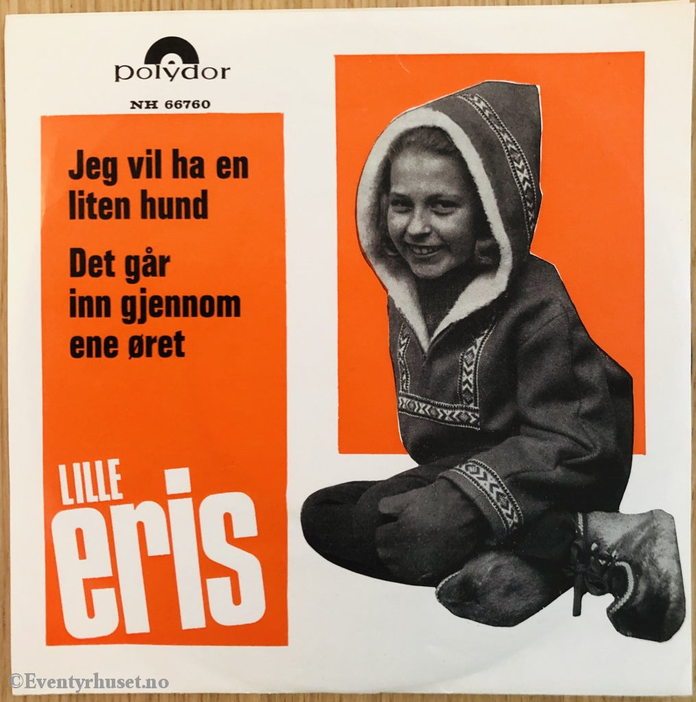 Jeg Vil Ha En Liten Hund / Det Går Inn Gjennom Ene Øret. Lille Eris Med Orkester. 1967. Ep-Singel.