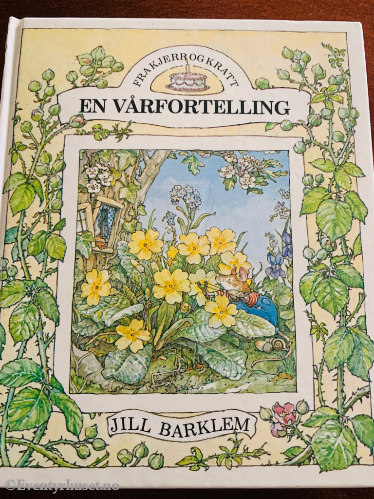 Jill Barklem. En vårfortelling – Fra Kjerr og Kratt. 1983. Bok.