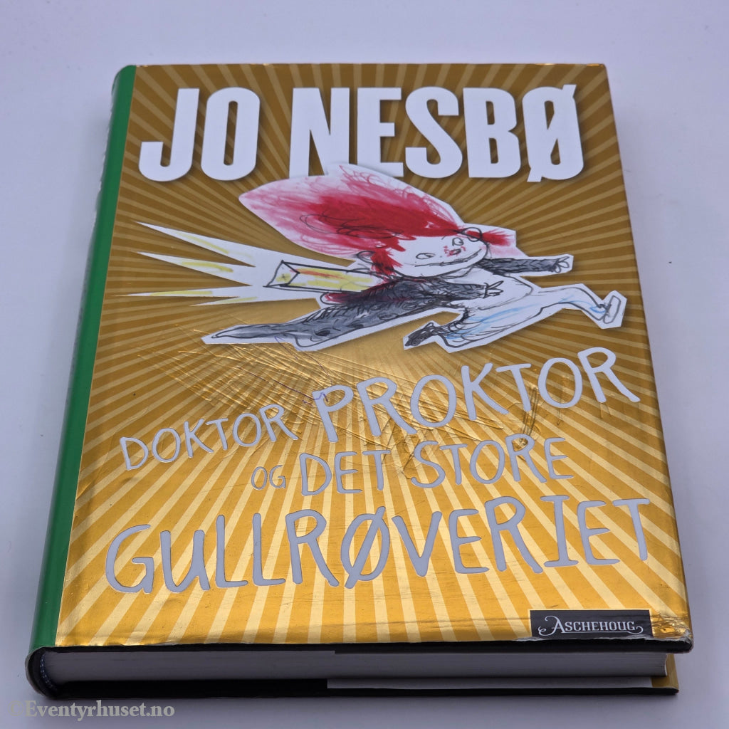 Jo Nesbø. 2012. Doktor Proktor og det store gullrøveriet. Bok.