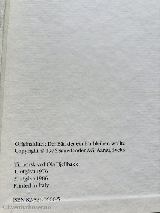 Jörg Müller og Jörg Steiner. Bjørnen som ville være bjørn. 1976. Barnebok.