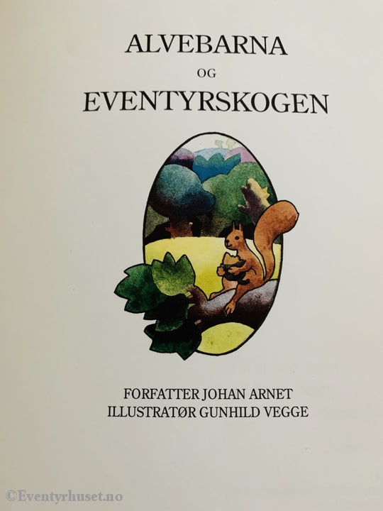 Johan Arnet. 1989. Alvebarna Og Eventyrskogen. Fortelling
