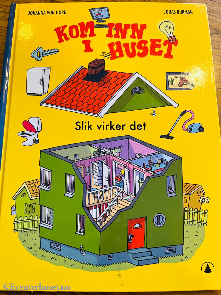 Johanna von Horn og Jonas Burman. Kom inn i huset – slik virker det. Bok.