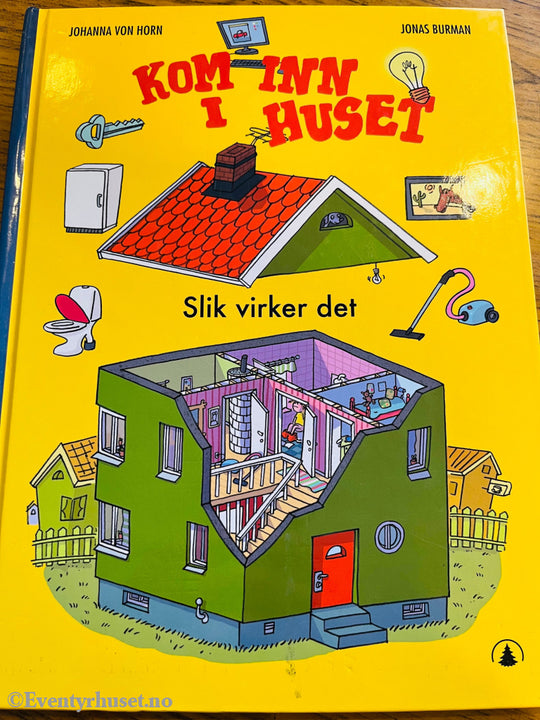 Johanna von Horn og Jonas Burman. Kom inn i huset – slik virker det. Bok.