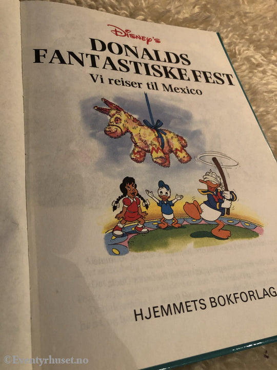 Jorden Rundt Med Disneys Beste. 1993/95. Donalds Fantastiske Fest. Vi Reiser Til Mexico. Fortelling