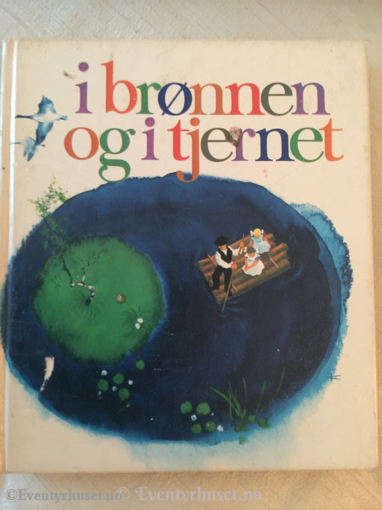 Jørgen Moe. 1973. I Brønnen Og I Tjernet. Fortelling