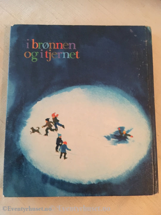 Jørgen Moe. 1973. I Brønnen Og I Tjernet. Fortelling