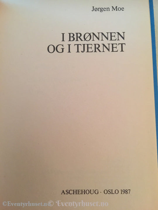 Jørgen Moe. 1987. I Brønnen Og I Tjernet. Fortelling