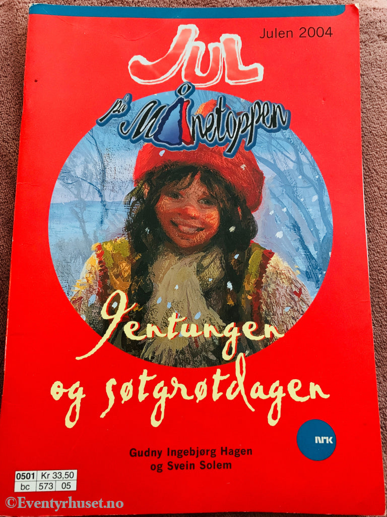 Jul på Månetoppen: Jentungen og sotgrøtdagen. 2004. Julehefte.