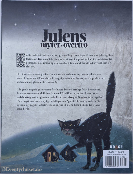 Julens myter & overtro: fortellinger og julemysterier i den mørke tiden. 2004. Julebok.