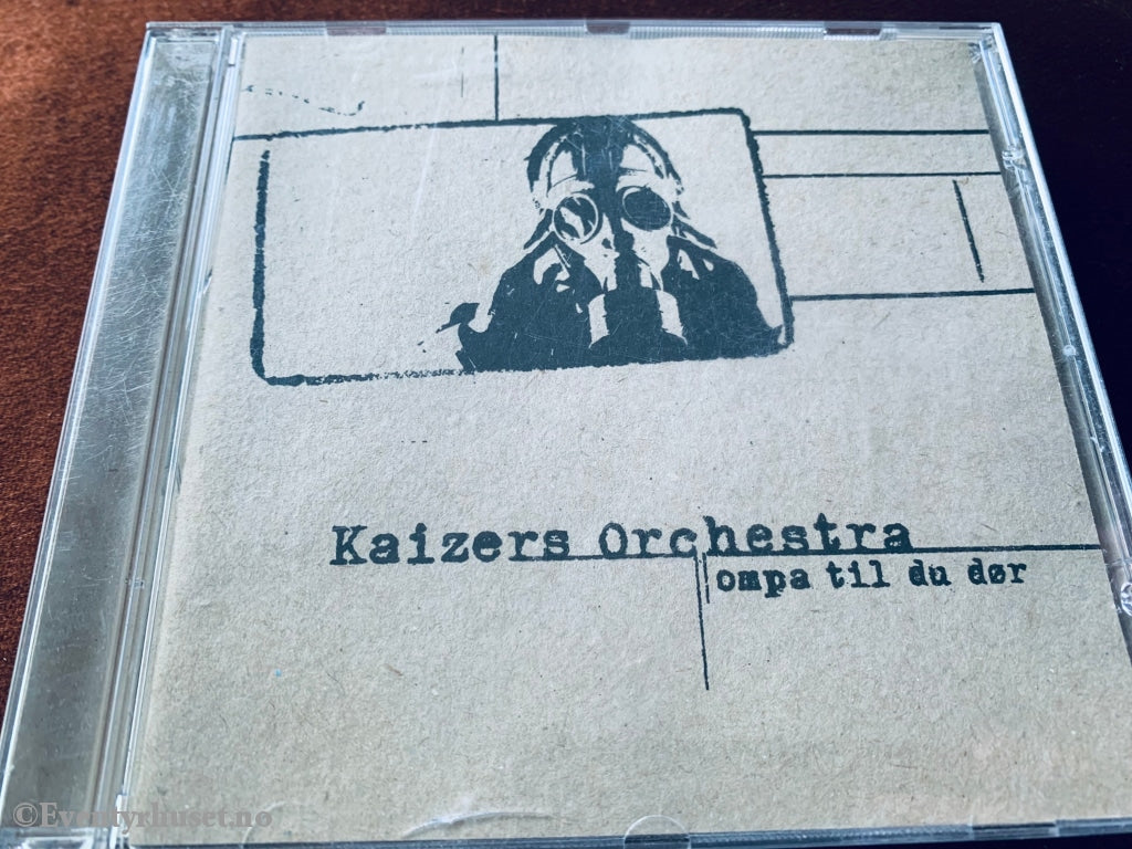 Kaizers Orchestra Ompa Til Du Dør. 2001. Cd. Cd