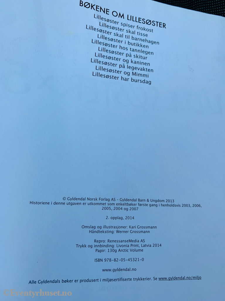 Kari Grossmann. 2014. Lillesøster X 5. Fortelling