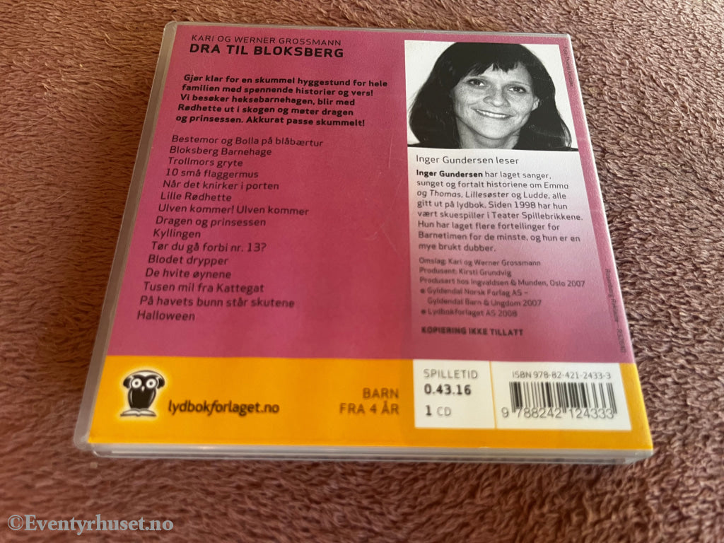 Kari og Werner Grossmann. 2008. Dra til Bloksberg – Barnets første skumle bok. Lydbok på CD.