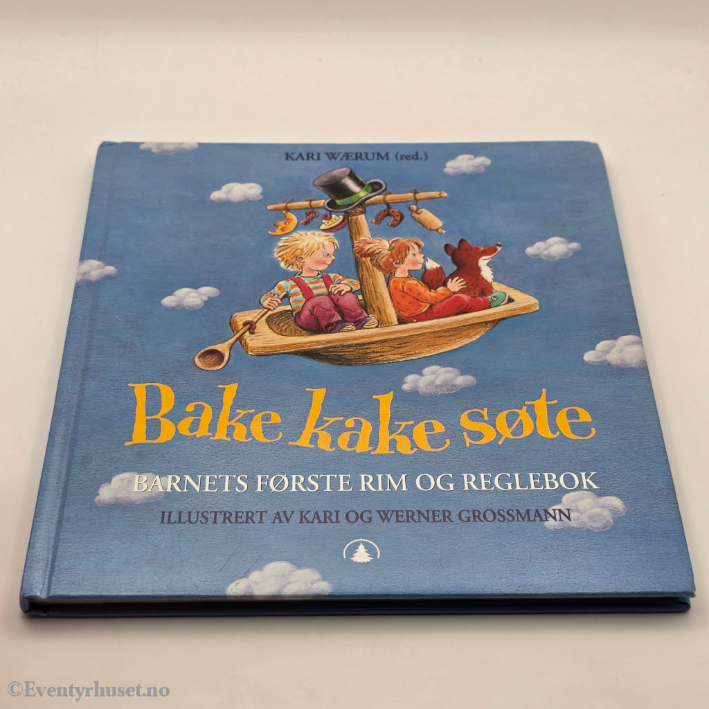 Kari Wærum (red.), 1993, Bake kake søte: Barnets første rim og reglebok. Bok.