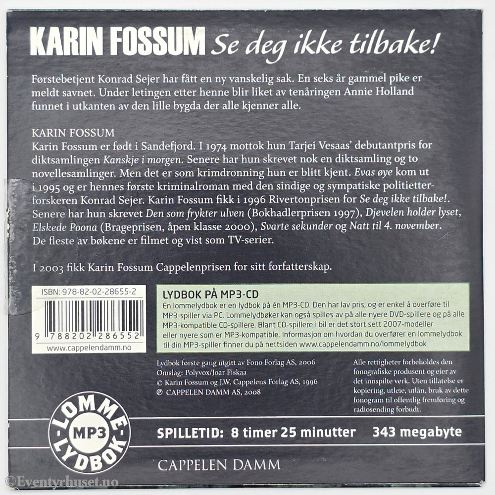 Karin Fossum. 1996. Se deg ikke tilbake!. Lydbok på CD.