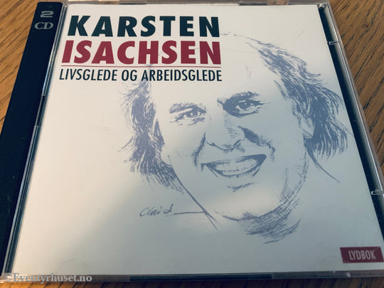 Karsten Isachsen. 2005. Livsglede og arbeidsglede. Lydbok på CD.