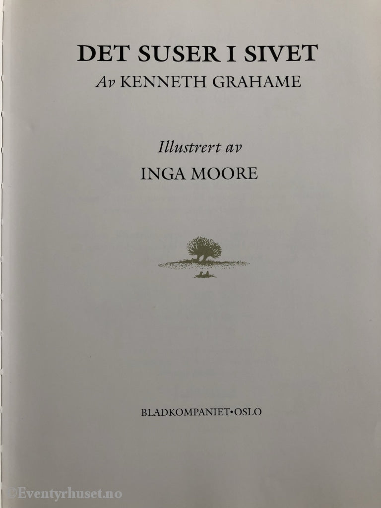 Kenneth Grahame Og Inga Moore. 1997. Det Suser I Sivet. Fortelling