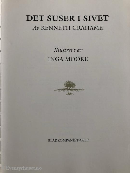 Kenneth Grahame Og Inga Moore. 1997. Det Suser I Sivet. Fortelling