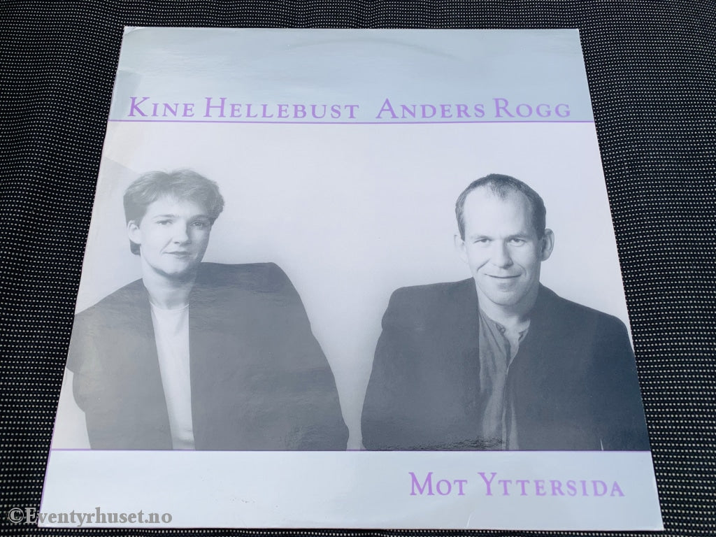 Kine Hellebust & Anders Rogg. 1987. Mot Yttersida. Lp. Lp Plate