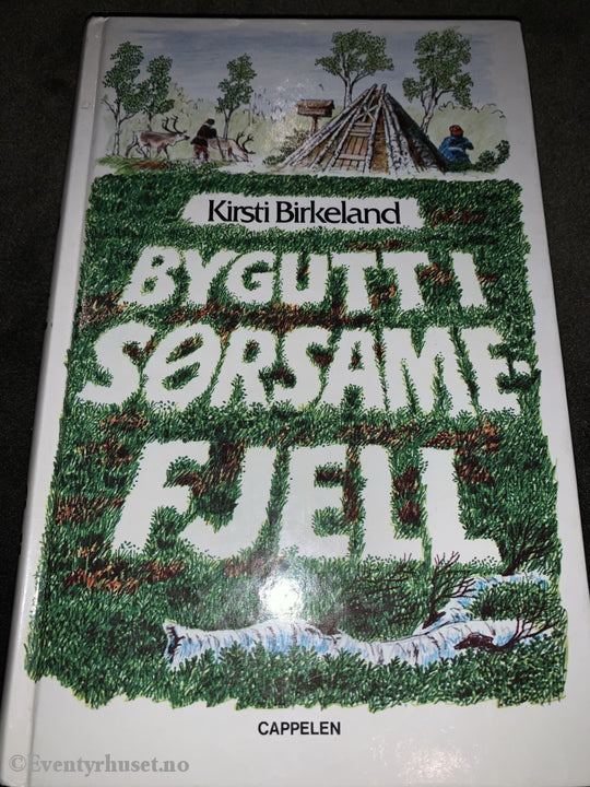 Kirsti Birkeland. 1982. Bygutt I Sørsamefjell. Fortelling