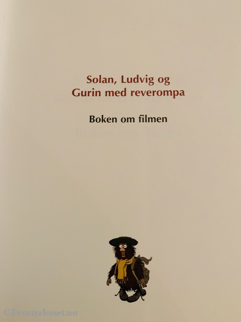Kjell Aukrusts Solan Ludvig Og Gurin Med Reverompa. Boken Om Filmen. 1998. Fortelling