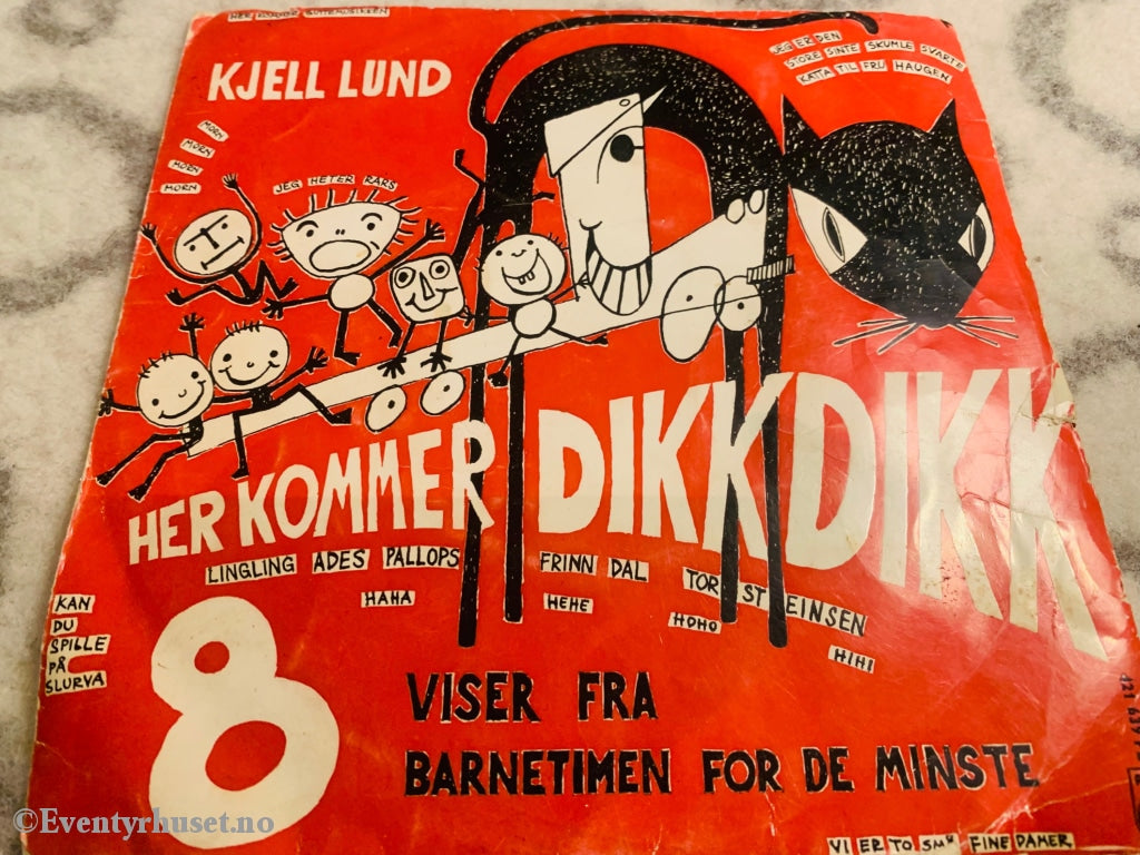 Kjell Lund. Her Kommer Dikk - 8 Viser Fra Barnetimen For De Minste. Ep. Ep