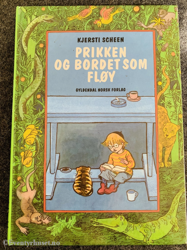 Kjersti Scheen. 1991. Prikken Og Bordet Som Fløy. Fortelling