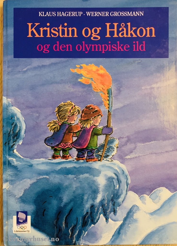 Klaus Hagerup / Werner Grossmann. 1993. Kristin Og Håkon Den Olympiske Ild. Fortelling